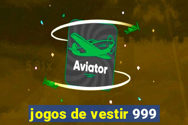 jogos de vestir 999